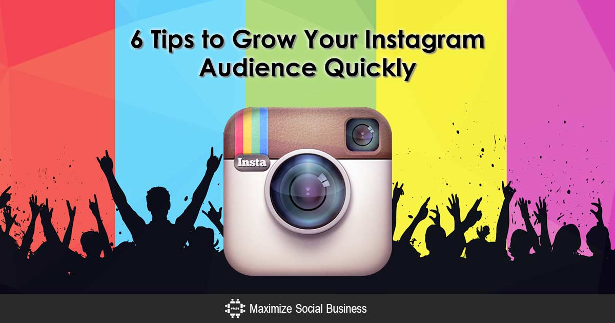 six-tips-to-grow-your-instagram-audience-quickly