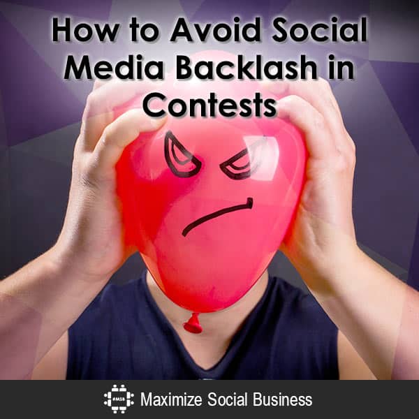 How to Avoid Social Media Backlash in Contests